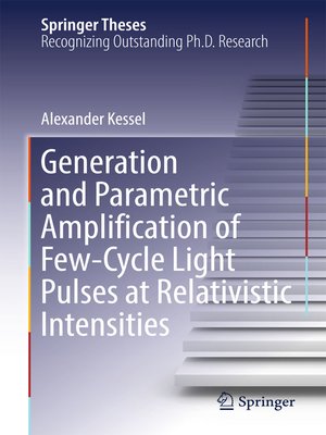 cover image of Generation and Parametric Amplification of Few‐Cycle Light Pulses at Relativistic Intensities